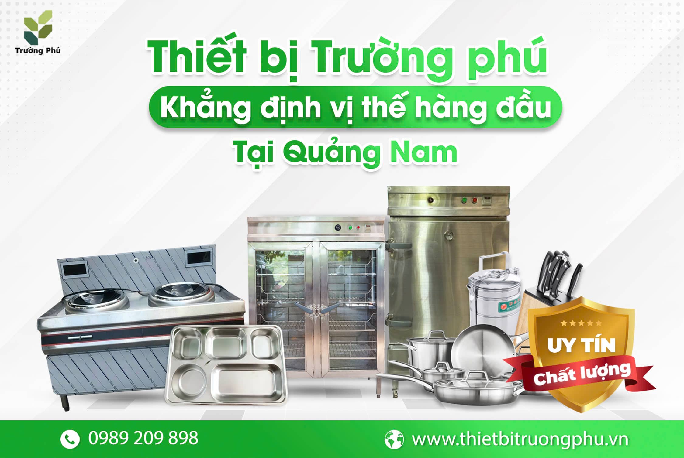 Trường Phú - chuyên cung cấp thiết bị bếp công nghiệp hàng đầu tại Quảng Nam