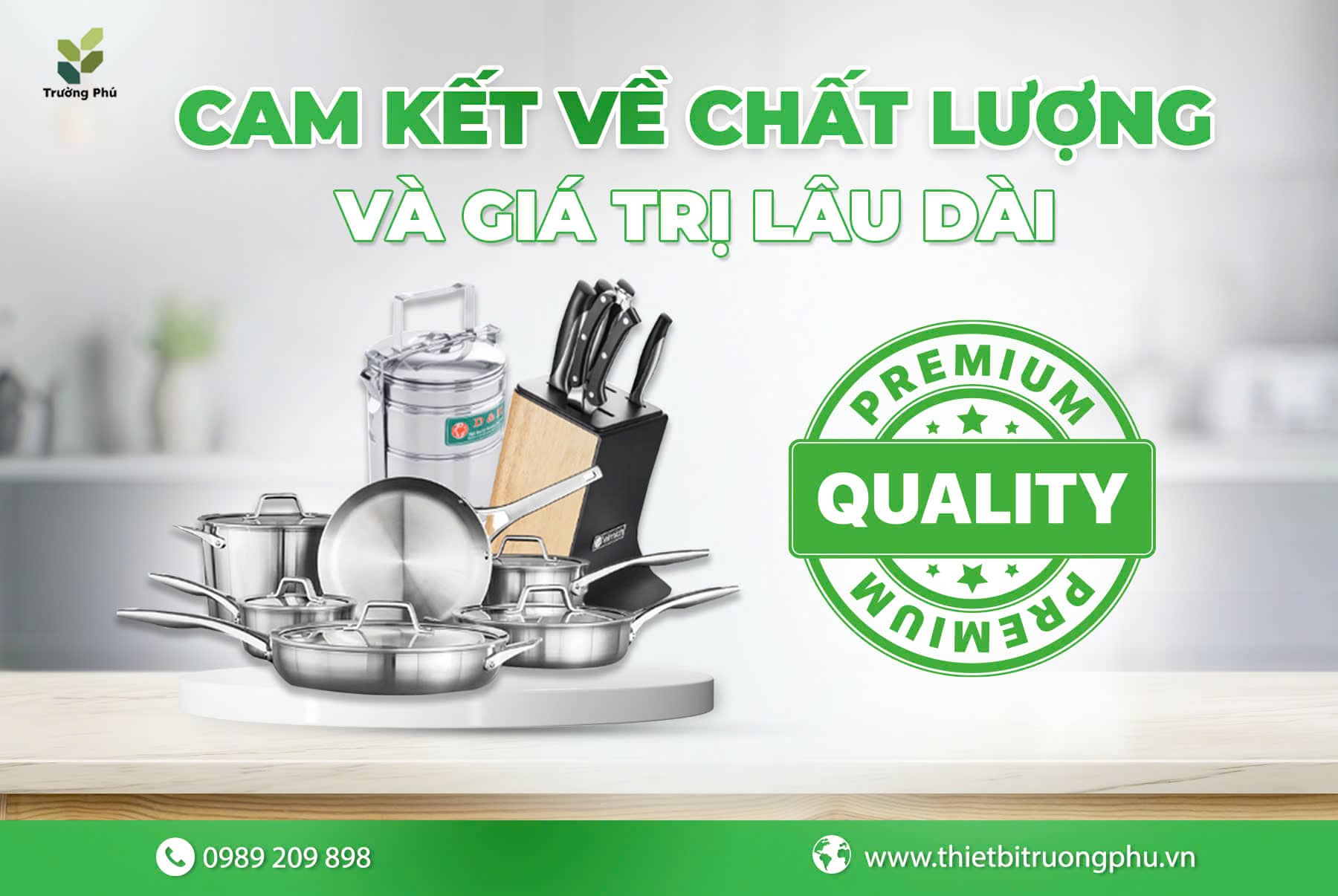 Cam kết của Trường Phú về chất lượng và giá trị
